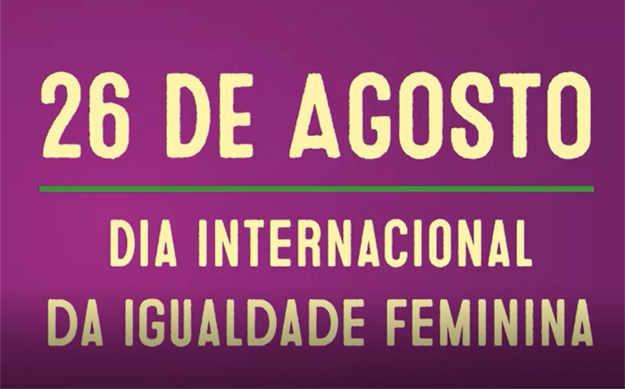 26 De Agosto Dia Internacional Da Igualdade Feminina Adepar Associação Das Defensoras E 9057